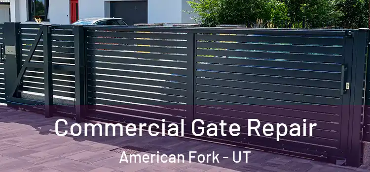  Commercial Gate Repair American Fork - UT
