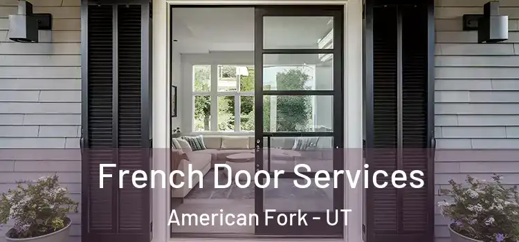  French Door Services American Fork - UT